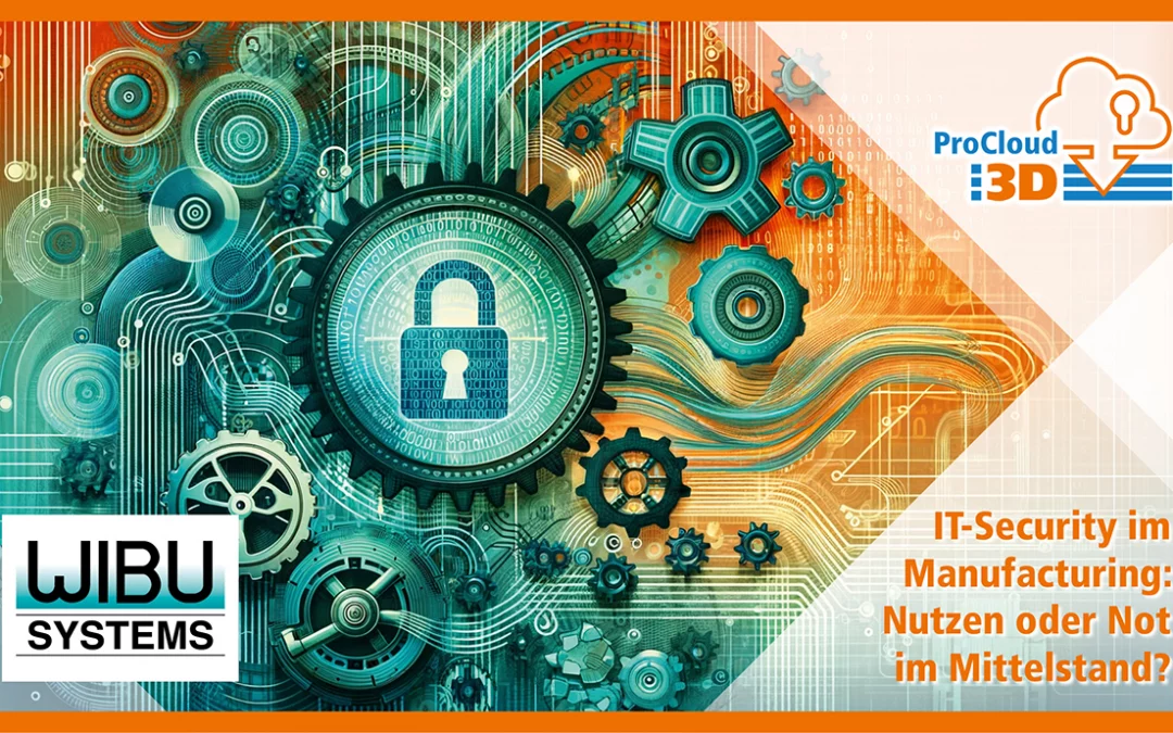 ProCloud 3D Abschlussbericht bei der Veranstaltung „IT-Security im Manufacturing: Nutzen oder Not im Mittelstand?“